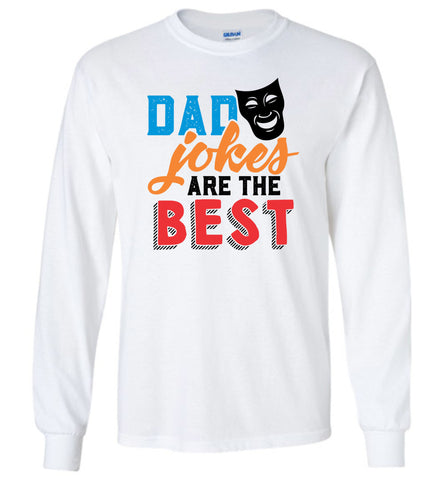 Dad Jokes are the Best - Funny Dad Long Sleeve T-Shirt