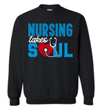 Nursing Takes Soul Crewneck Sweatshirt