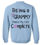 Being a Grammy Makes My Life Complete - Crewneck Sweatshirt