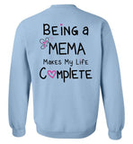 Being a Mema Makes My Life Complete Sweatshirt
