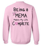 Being a Mema Makes My Life Complete Sweatshirt