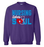 Nursing Takes Soul Crewneck Sweatshirt