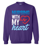 Nursing with my Heart Nurse Crewneck Sweatshirt