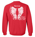 Sister Guardian Angel Forever Watching Over Me - Crew Neck Sweatshirt