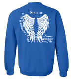Sister Guardian Angel Forever Watching Over Me - Crew Neck Sweatshirt
