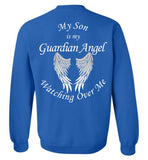 My Son is My Guardian Angel Watching Over Me Crewneck Sweatshirt