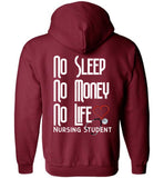 No Sleep No Money No Life - Nursing Student Zipper Hoodie Jacket