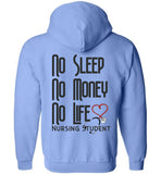 No Sleep No Money No Life - Nursing Student Zipper Hoodie Jacket