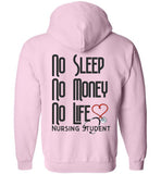 No Sleep No Money No Life - Nursing Student Zipper Hoodie Jacket