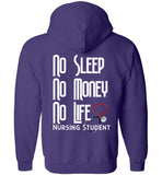 No Sleep No Money No Life - Nursing Student Zipper Hoodie Jacket