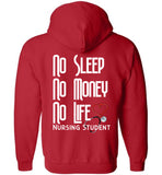 No Sleep No Money No Life - Nursing Student Zipper Hoodie Jacket