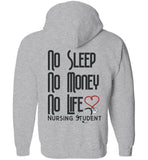 No Sleep No Money No Life - Nursing Student Zipper Hoodie Jacket