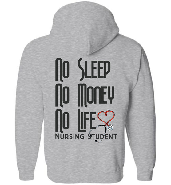 No Sleep No Money No Life - Nursing Student Zipper Hoodie Jacket