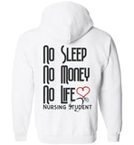No Sleep No Money No Life - Nursing Student Zipper Hoodie Jacket