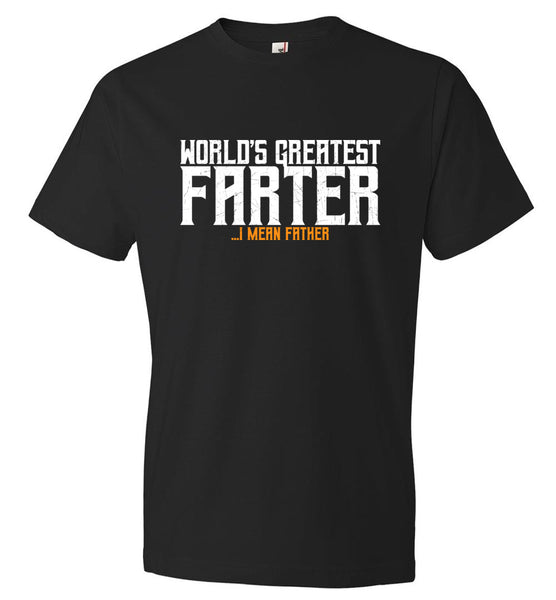 World's Greatest Farter.... I Mean Father 