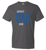 Luckiest Dad Ever - Fathers Day T-Shirt For Dad (CK1050)