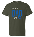 Luckiest Dad Ever - Fathers Day T-Shirt For Dad (CK1050)