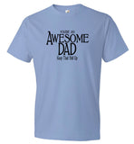 You're An Awesome Dad Keep That Shit Up T-Shirt (CK1206)
