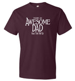 You're An Awesome Dad Keep That Shit Up T-Shirt (CK1206)