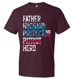 Father Husband Protector Patriot Hero T-Shirt (CK1281)