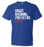 Daddy Husband Protector Hero - Firefighter Dad - (CK1049)