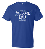 You're An Awesome Dad Keep That Shit Up T-Shirt (CK1206)