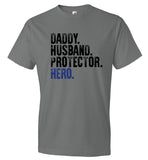 Daddy Husband Protector Hero - Police Dad T-Shirt (CK1048)