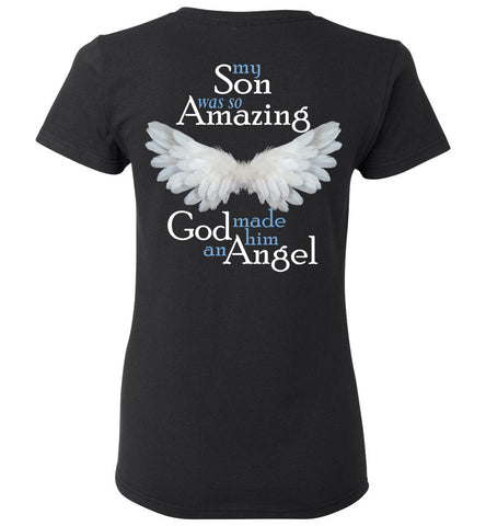 My Son was so Amazing God made him an Angel - Son Memorial Ladies T-Shirt