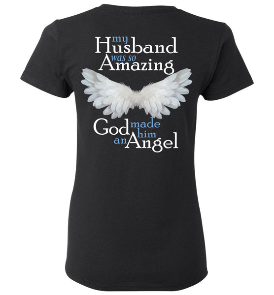 My Husband was so Amazing God made him an Angel - Memorial T-Shirt