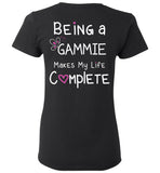 Being a Gammie Makes My Life Complete Ladies T-Shirt