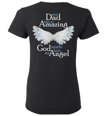 Dad Memorial Ladies T-Shirt - My Dad was so Amazing God made him an Angel
