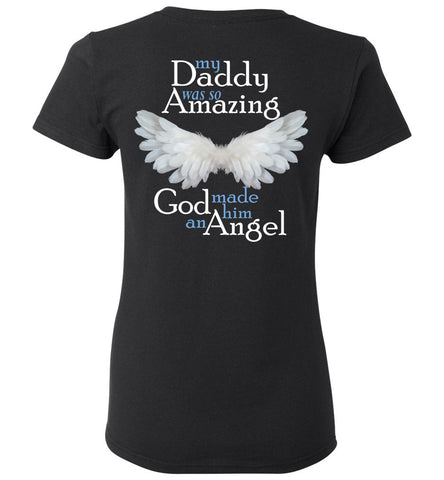 My Daddy Was So Amazing God Made Him An Angel - Memorial T-Shirt of Loss of Dad