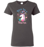 Bitch I'm A Unicorn Ladies T-Shirt