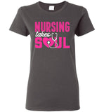 Nursing Takes Soul Ladies T-Shirt