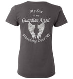 My Son is My Guardian Angel Watching Over Me Ladies T-Shirt