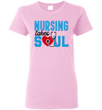 Nursing Takes Soul Ladies T-Shirt