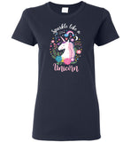 Sparkle Like A Unicorn Ladies T-Shirt