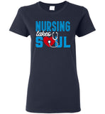 Nursing Takes Soul Ladies T-Shirt