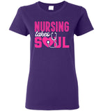 Nursing Takes Soul Ladies T-Shirt