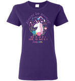 Always Be Yourself Unless You Can Be A Unicorn - Then Always Be A Unicorn Ladies T-Shirt
