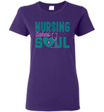 Nursing Takes Soul - Nurse Ladies T-Shirt