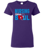 Nursing Takes Soul Ladies T-Shirt