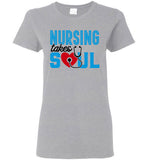 Nursing Takes Soul Ladies T-Shirt