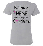 Being a Meme Makes My Life Complete Ladies T-Shirt