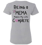 Being a Mema Makes My Life Complete - Ladies Mema T-Shirt