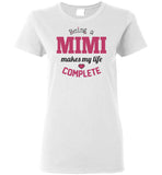 Being a Mimi Makes My Life Ladies T-Shirt