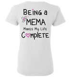 Being a Mema Makes My Life Complete - Ladies Mema T-Shirt