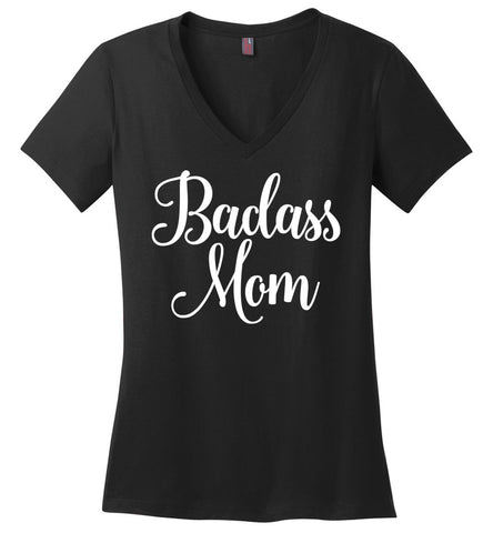 Badass Mom Ladies V-Neck T-Shirt - Cool Gift for Mother's Day