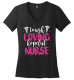 Tough Loving Hopeful Nurse Ladies T-Shirt