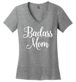 Badass Mom Ladies V-Neck T-Shirt - Cool Gift for Mother's Day